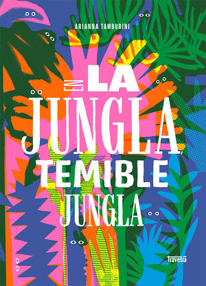 EN LA JUNGLA, TEMIBLE JUNGLA