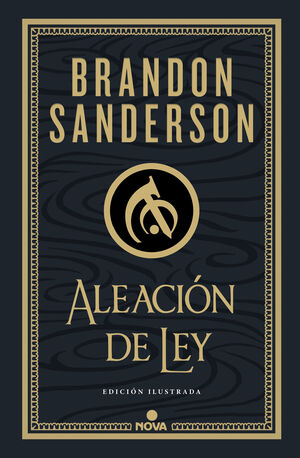 ALEACION DE LEY (WAX & WAYNE: EDICION ILUSTRADA 1)