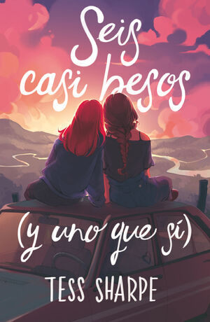 SEIS CASI BESOS (Y UNO QUE SI)