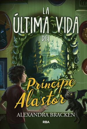 PROSPER REDDING 2. LA ULTIMA VIDA DEL PRINCIPE ALASTOR