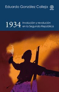 1934. INVOLUCIÓN Y REVOLUCIÓN EN LA SEGUNDA REPÚBLICA