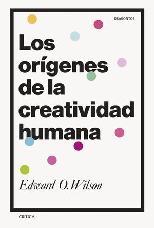 ORIGENES DE LA CREATIVIDAD HUMANA, LOS